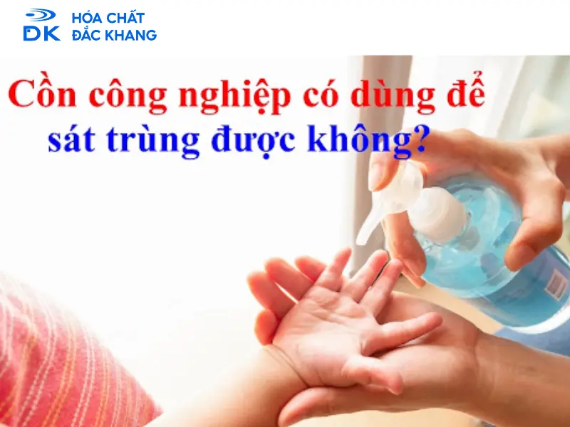 phân biệt cồn công nghiệp và cồn y tế phân biệt cồn công nghiệp và cồn y tế