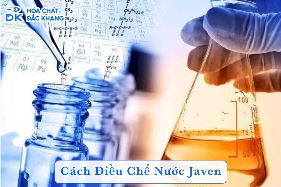 Cách Điều Chế Nước Javen Và Những Công Dụng Hữu Ích Của Nước Javen