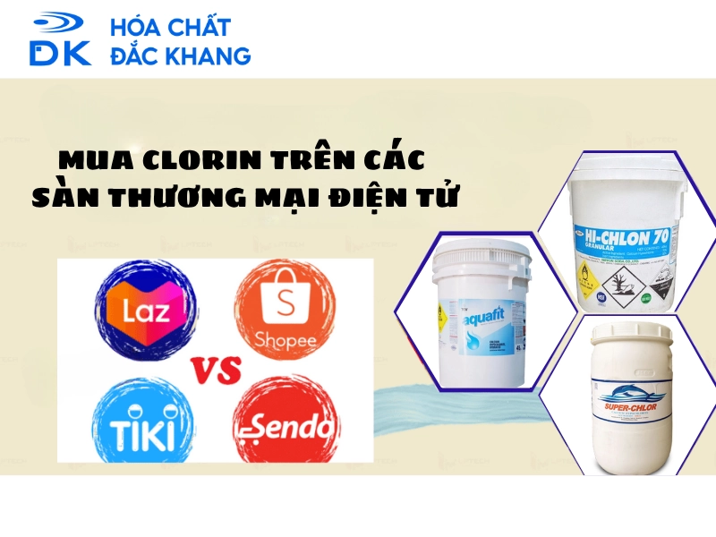 Bạn cũng dễ dàng mua Clorin tại các sàn thương mại điện tử như Lazada, Tiki, Shopee, Sendo,…
