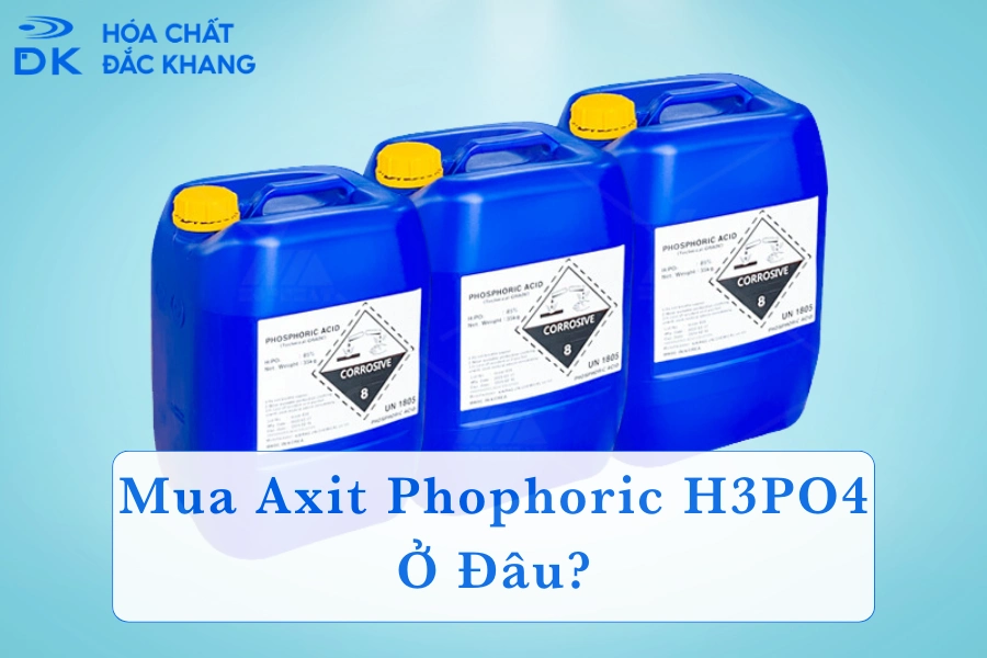 Mua Axit Photphoric H3PO4 Ở Đâu Uy Tín, Giá Tốt Nhất?