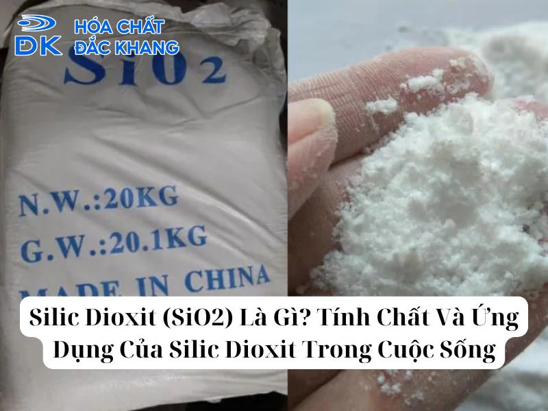 Silic Dioxit (SiO2) Là Gì? Tính Chất Và Ứng Dụng Của Silic Dioxit Trong Cuộc Sống