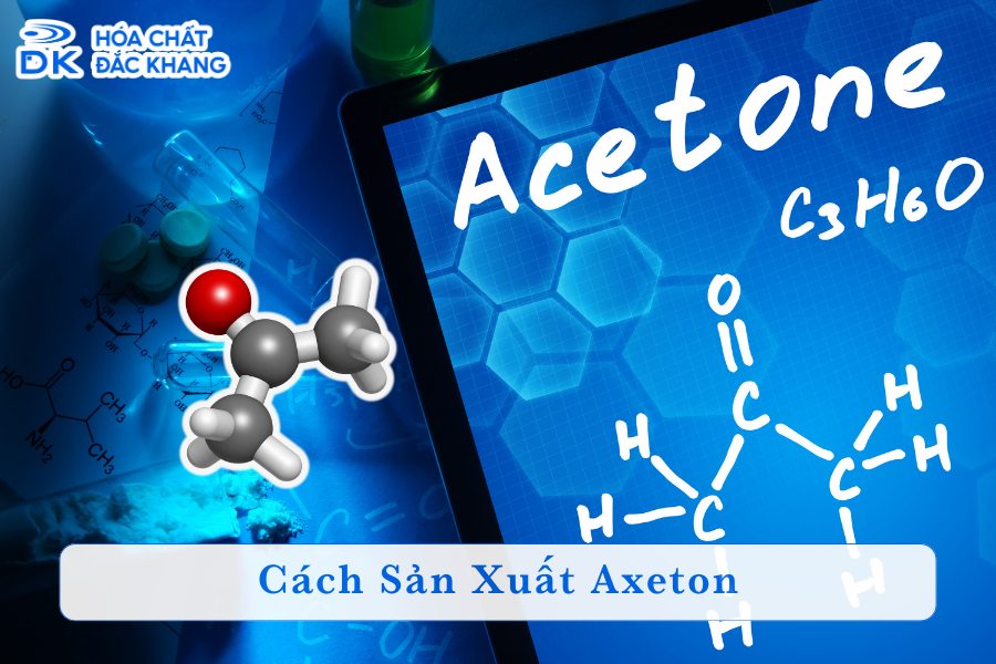 2 Cách Sản Xuất Axeton Trong Công Nghiệp Phổ Biến Nhất